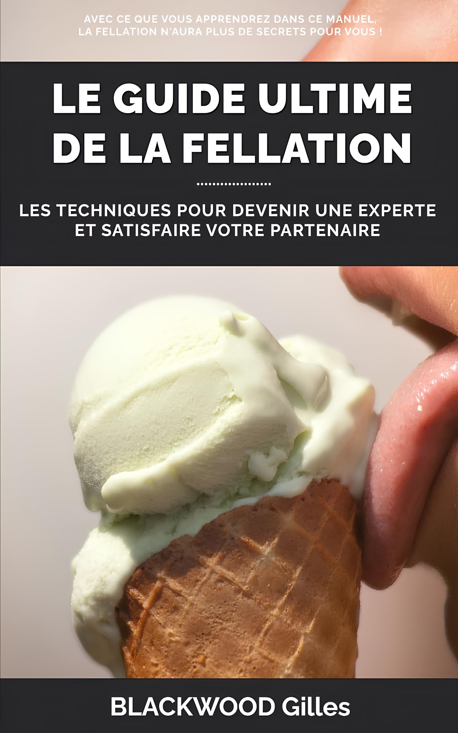 Guide de la fellation - BLACKWOOD Gilles